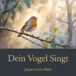 Dein Vogel singt