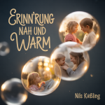 Erinn’rung Nah und Warm