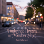 Funkelnde Herzen im Vorübergeh’n