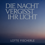 Die Nacht vergisst ihr Licht