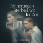 Erinnerungen sterben mit der Zeit