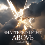 Shattered Light Above