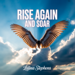 Rise Again and Soar