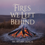 Fires We Left Behind
