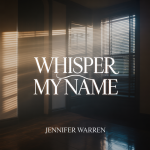 Whisper My Name