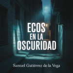 Ecos en la Oscuridad