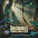 Indomables Cuando Llama la Selva