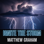 Ignite the Storm