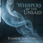 Whispers of the Unsaid