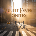 Sunlit Fever Ignites
