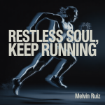 Restless Soul, Keep Running
