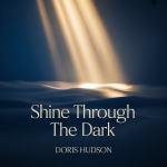 Shine Through the Dark