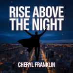 Rise Above the Night