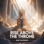 Rise Above the Throne