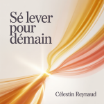 Se Lever pour Demain