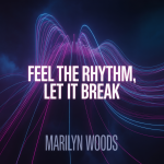 Feel the Rhythm, Let It Break