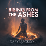 Rising From the Ashes