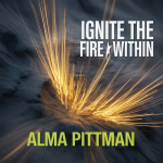Ignite the Fire Within