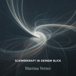 Schwerkraft in deinem Blick