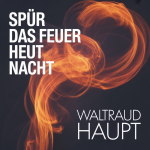 Spür das Feuer heut Nacht
