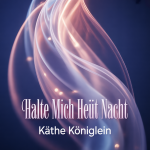 Halte mich heut Nacht