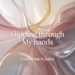 Slipping Through My Hands