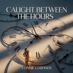 Caught Between the Hours