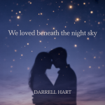 We Loved Beneath the Night Sky