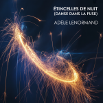 Étincelles de Nuit (Danse dans la Fuse)