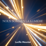 Nous Sommes la Lumière