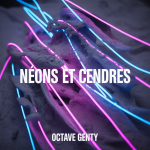 Néons et Cendres