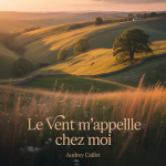 Le Vent M’Appelle Chez Moi