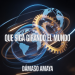 Que Siga Girando el Mundo