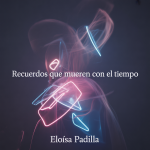 Recuerdos Que Mueren con el Tiempo