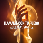 Llámame con tu fuego