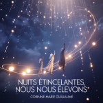 Nuits Étincelantes, Nous Nous Élevons