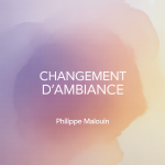 Changement d’Ambiance