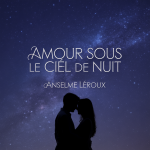 Amour sous le Ciel de Nuit