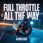 Full Throttle All The Way