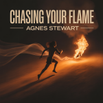 Chasing Your Flame