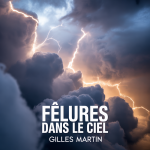 Fêlures dans le Ciel