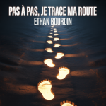 Pas à Pas, Je Trace Ma Route
