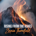 Rising From the Ashes